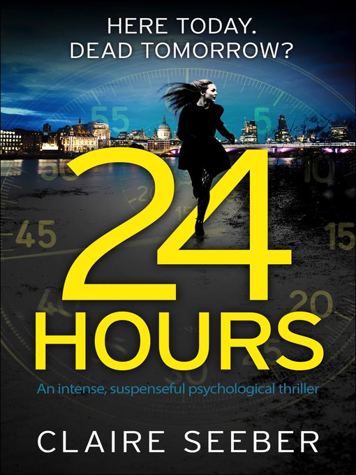 Title details for 24 Hours by Claire Seeber - Available
